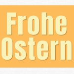 Frohe Ostern!